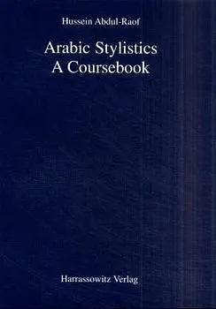 Cover: 9783447044356 | Arabic Stylistics | A Coursebook | Hussein Abdul-Raof | Taschenbuch