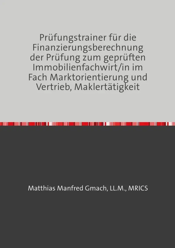 Cover: 9783759824356 | Prüfungstrainer für die Finanzierungsberechnung der Prüfung zum...