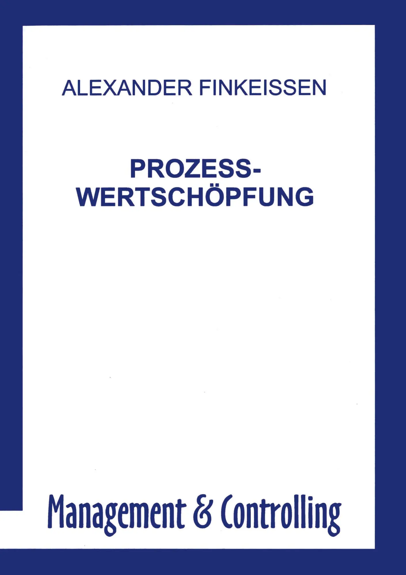 Cover: 9783898114356 | Prozess-Wertschöpfung | Alexander Finkeissen | Taschenbuch | 272 S.