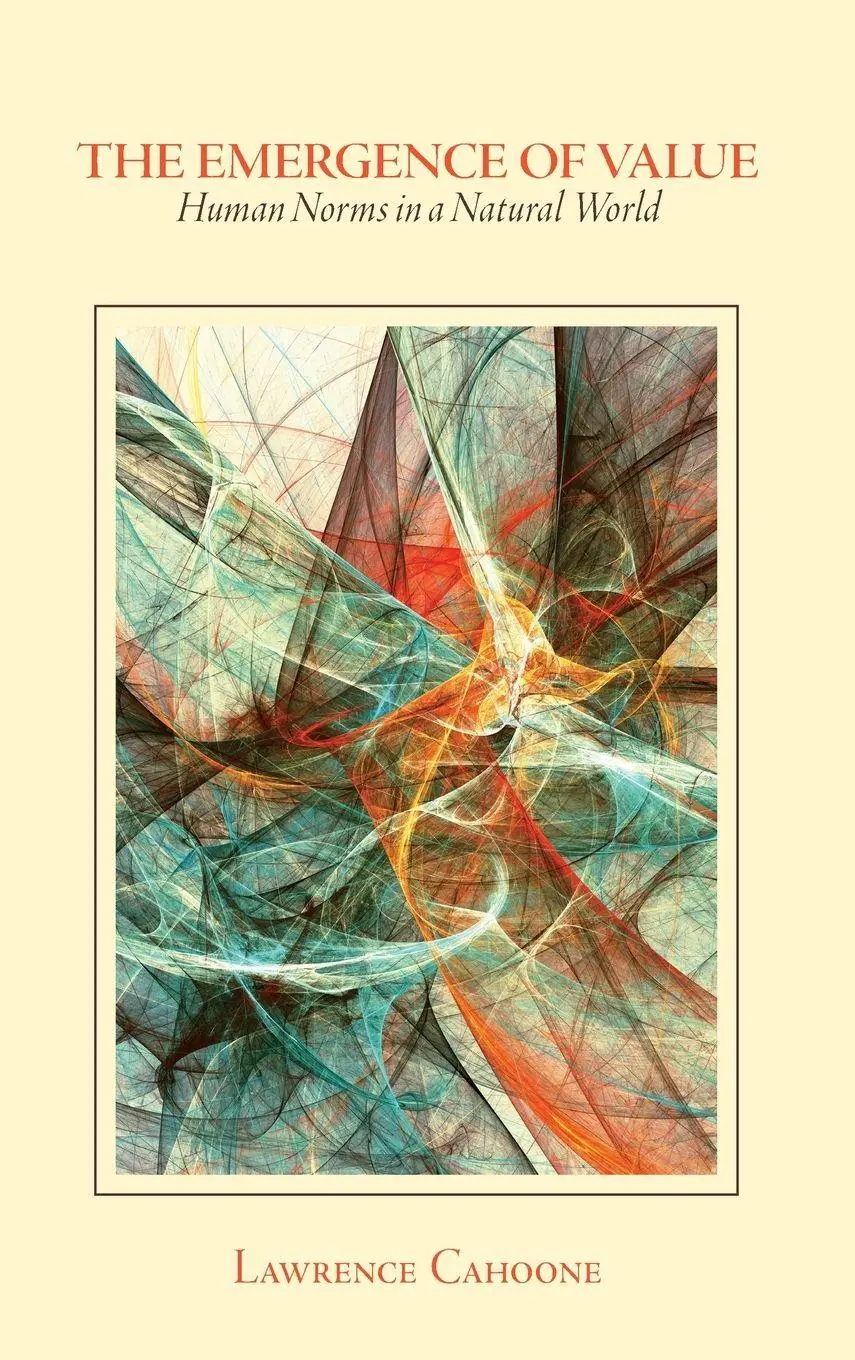 Cover: 9781438494456 | The Emergence of Value | Human Norms in a Natural World | Cahoone