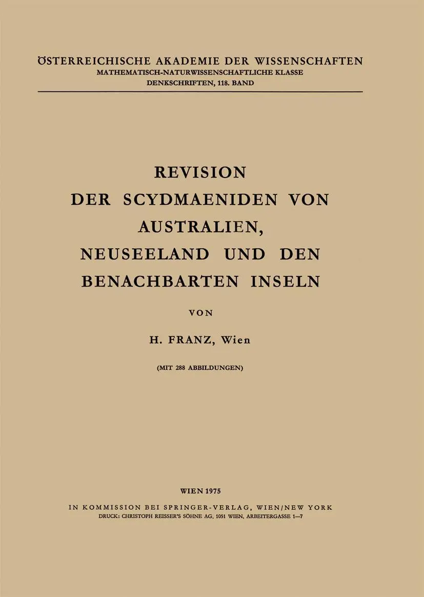Revision der Scydmaeniden von Australien, Neuseeland und den Benachbarten Inseln (Denkschriften der Österreichischen Akademie der Wissenschaften, 118, Band 118)