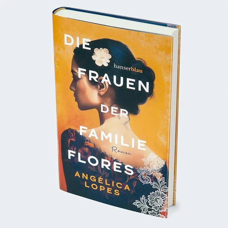Bild: 9783446284456 | Die Frauen der Familie Flores | Roman | Angélica Lopes | Buch | 304 S.