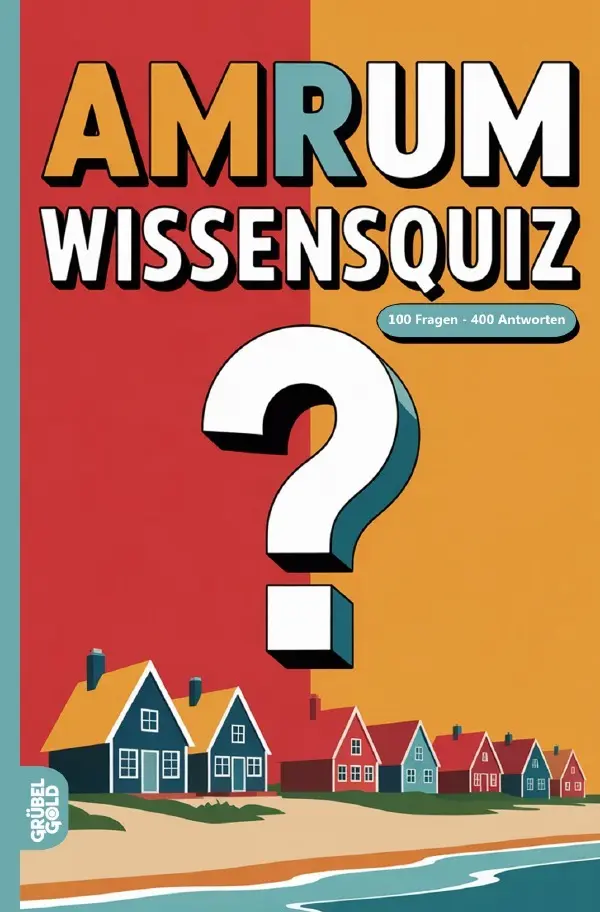 Cover: 9783565154456 | Amrum Wissensquiz | 100 Quizfragen über Amrum Rätsel- und Ratespiel