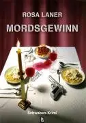 Cover: 9783898414456 | Mordsgewinn | Schwaben-Krimi | Rosa Laner | Taschenbuch | Deutsch
