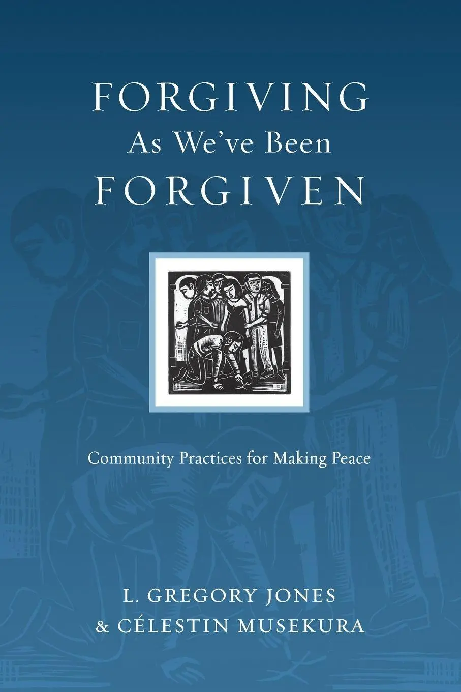 Cover: 9780830834556 | Forgiving As We've Been Forgiven | L. Gregory Jones (u. a.) | Buch