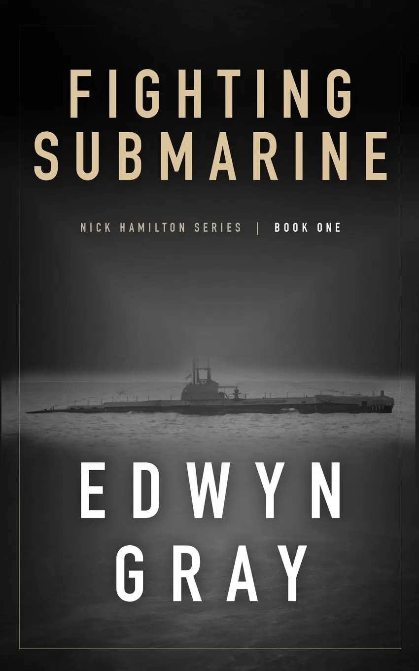 Cover: 9781641194556 | Fighting Submarine | Nick Hamilton Series | Edwyn Gray | Taschenbuch
