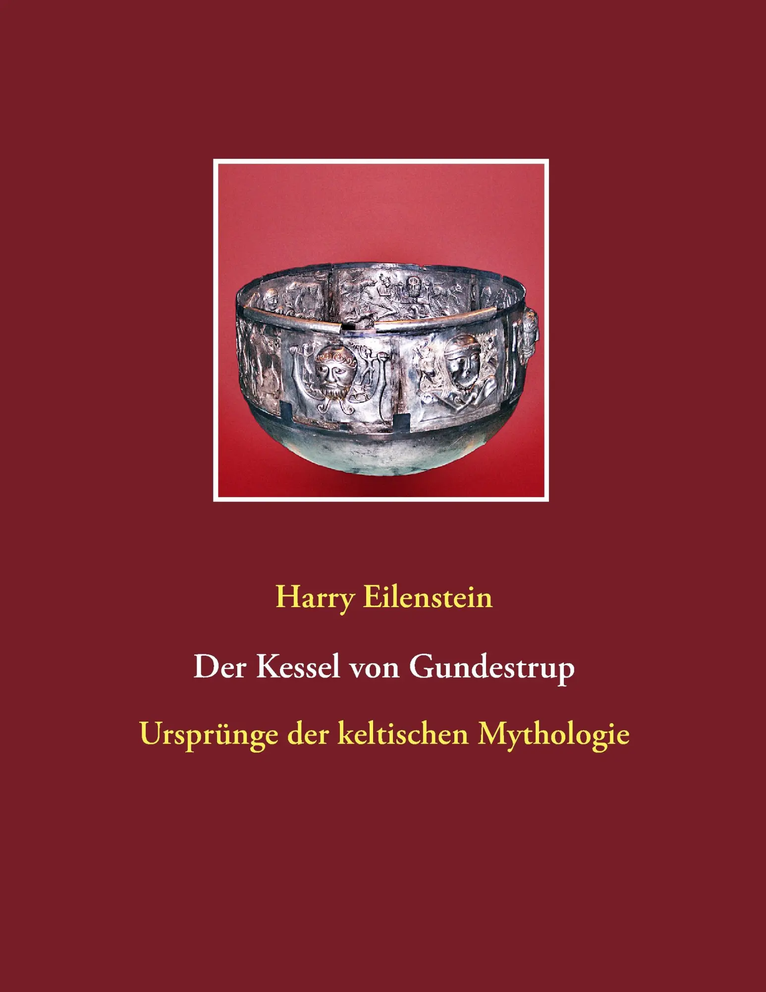 Cover: 9783839164556 | Der Kessel von Gundestrup | Ursprünge der keltischen Mythologie | Buch