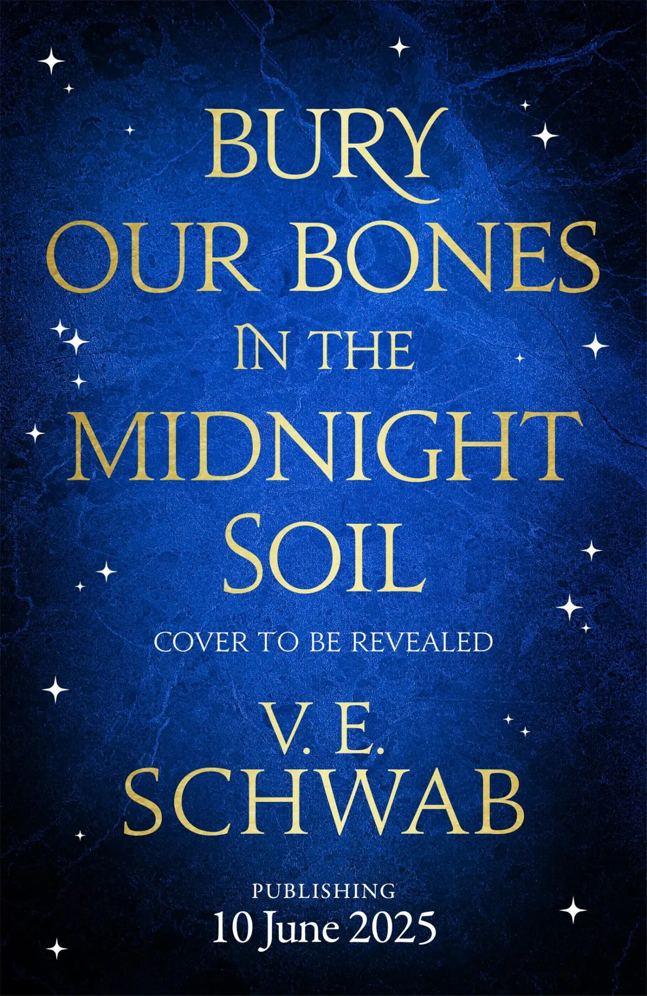 Cover: 9781035064656 | Bury Our Bones in the Midnight Soil | V. E. Schwab | Taschenbuch
