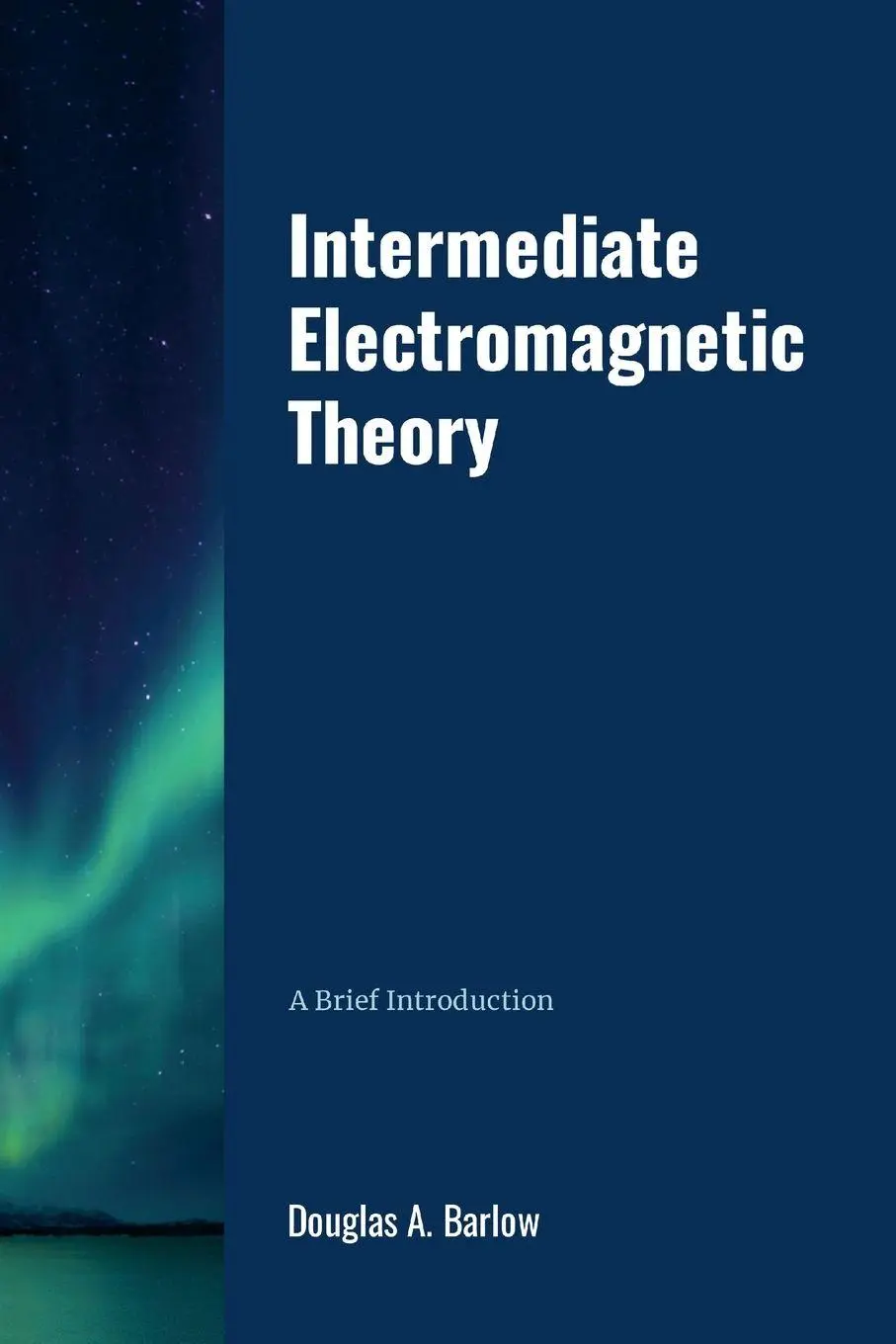Cover: 9781304894656 | Intermediate Electromagnetic Theory | Douglas Barlow | Taschenbuch