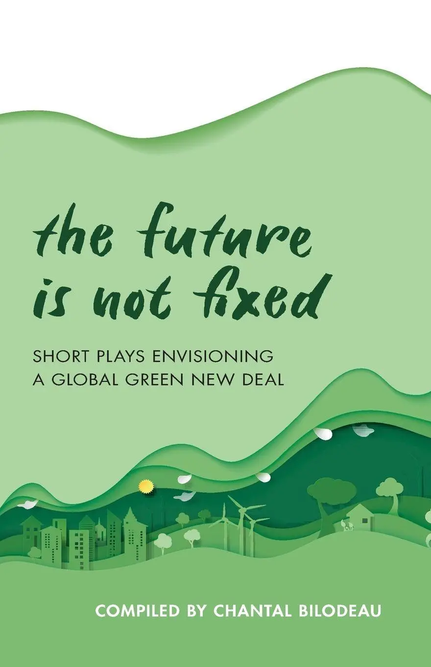Cover: 9781493064656 | Future Is Not Fixed | Short Plays Envisioning a Global Green New Deal