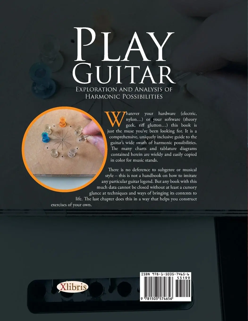 Rückseite: 9781503574656 | Play Guitar | Exploration and Analysis of Harmonic Possibilities