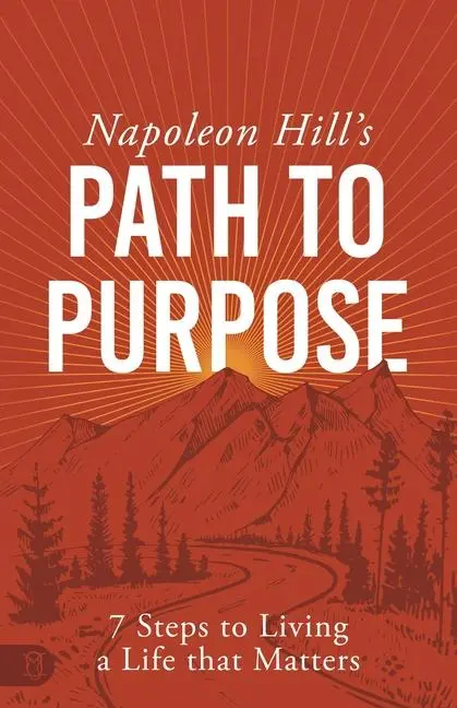 Cover: 9781640954656 | Napoleon Hill's Path to Purpose | Napoleon Hill | Taschenbuch | 2023