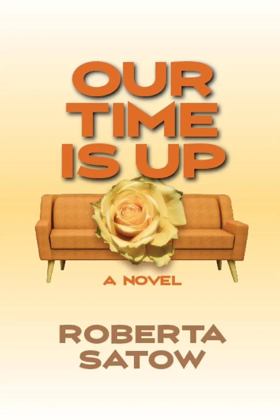 Cover: 9781956864656 | Our Time is Up | A Novel | Roberta Satow | Taschenbuch | Englisch