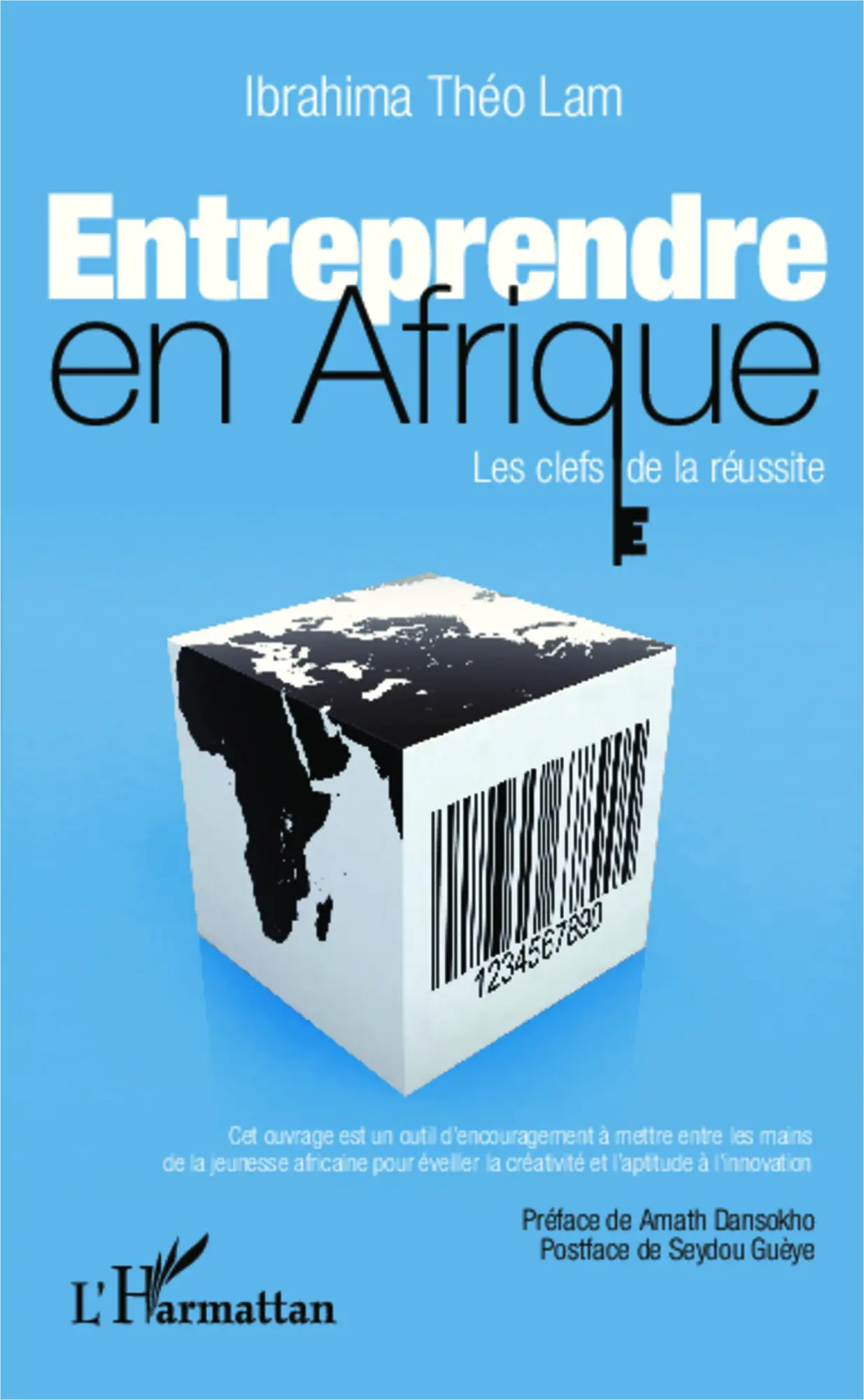 Cover: 9782336304656 | Entreprendre en Afrique | Les clefs de la réussite | Ibrahima Théo Lam
