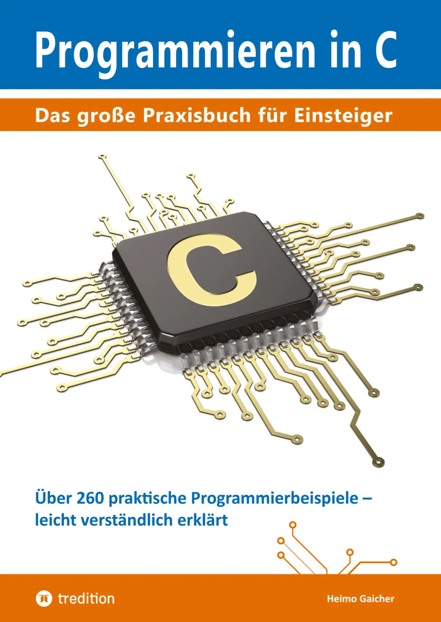 Cover: 9783384654656 | Programmieren in C | Das große Praxisbuch für Einsteiger | Gaicher
