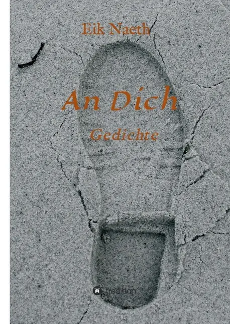 Cover: 9783732374656 | An Dich | Gedichte | Eik Naeth | Buch | 60 S. | Deutsch | 2016