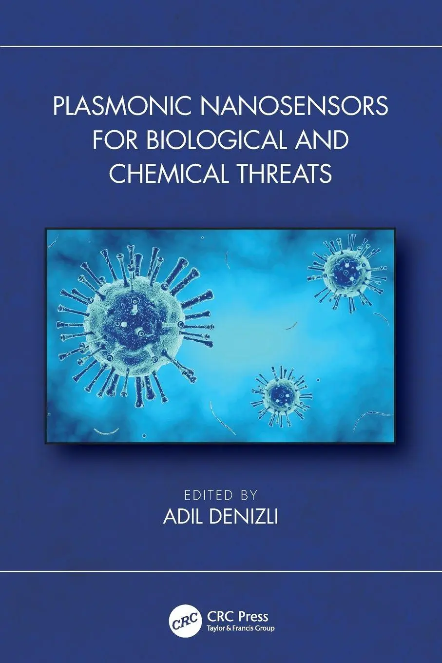 Cover: 9781032604756 | Plasmonic Nanosensors for Biological and Chemical Threats | Denizli