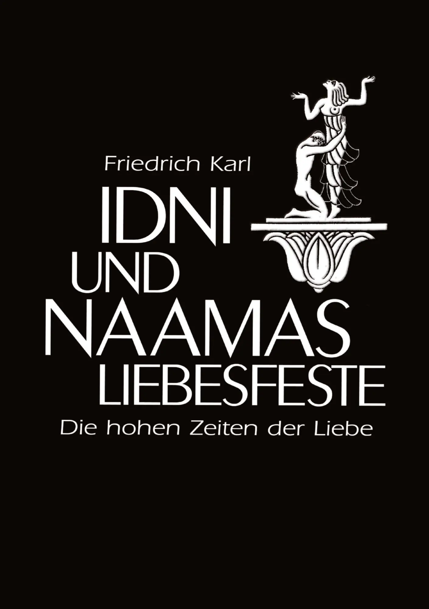 Cover: 9783384574756 | Idni und Naamas Liebesfeste | Die hohen Zeiten der Liebe | Karl | Buch
