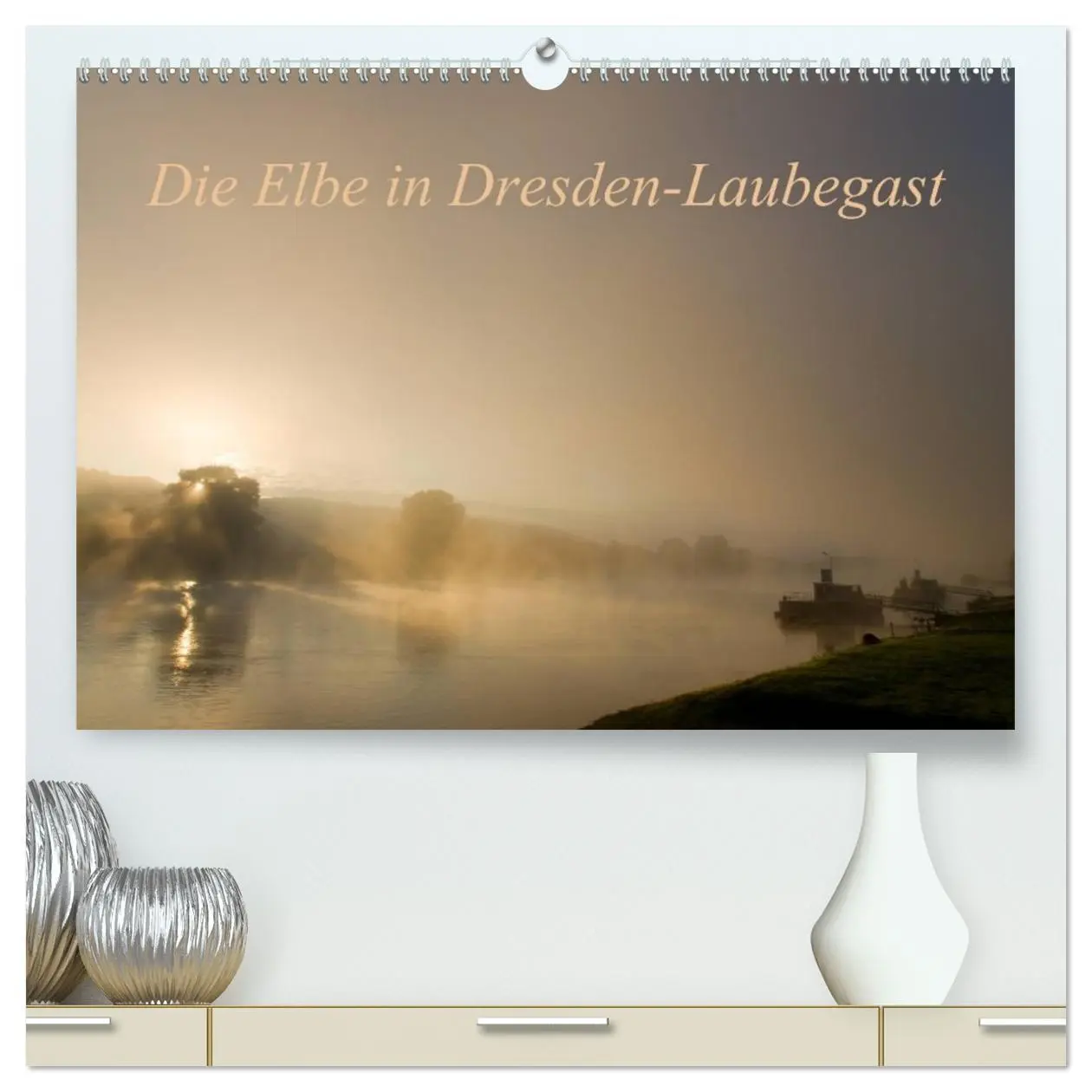 Cover: 9783516094756 | Die Elbe in Dresden-Laubegast (hochwertiger Premium Wandkalender...