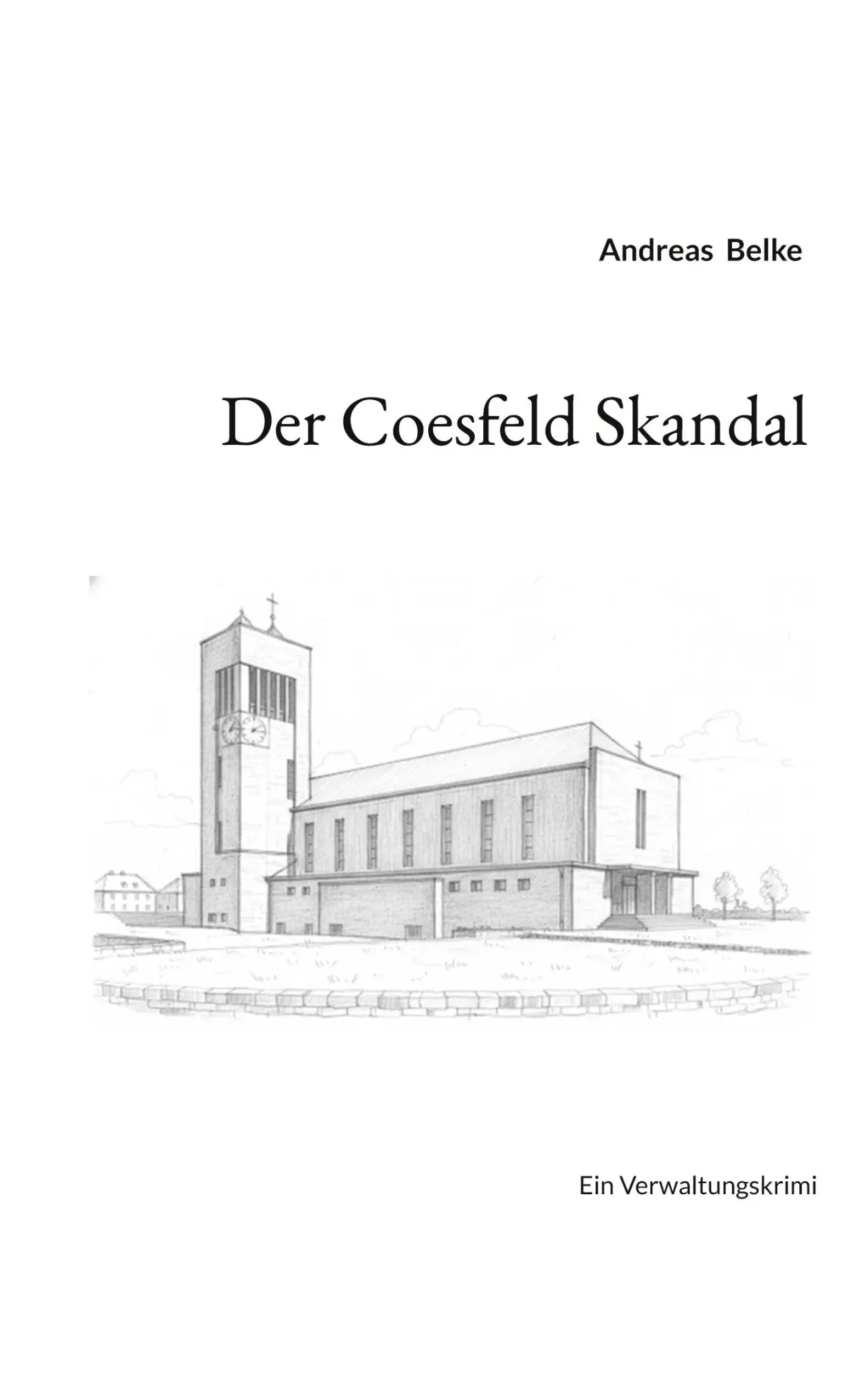 Cover: 9783695124756 | Der Coesfeld Skandal | Ein Verwaltungskrimi | Andreas Belke | Buch