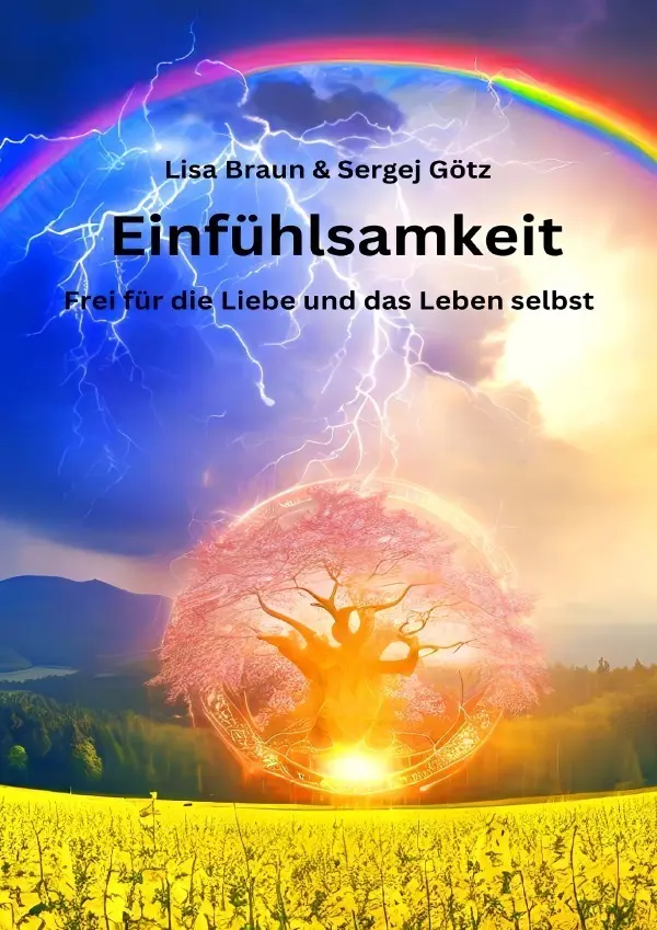 Cover: 9783759884756 | Einfühlsamkeit | Frei für die Liebe und das Leben selbst | Taschenbuch