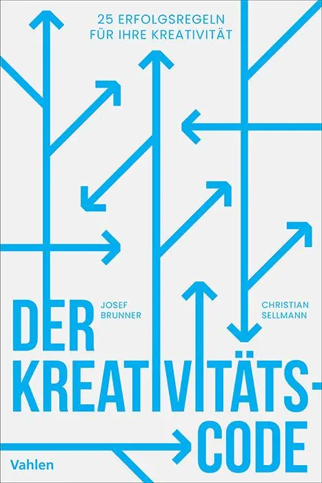 Cover: 9783800674756 | Der Kreativitätscode | 25 Erfolgsregeln für Ihre Kreativität | Buch