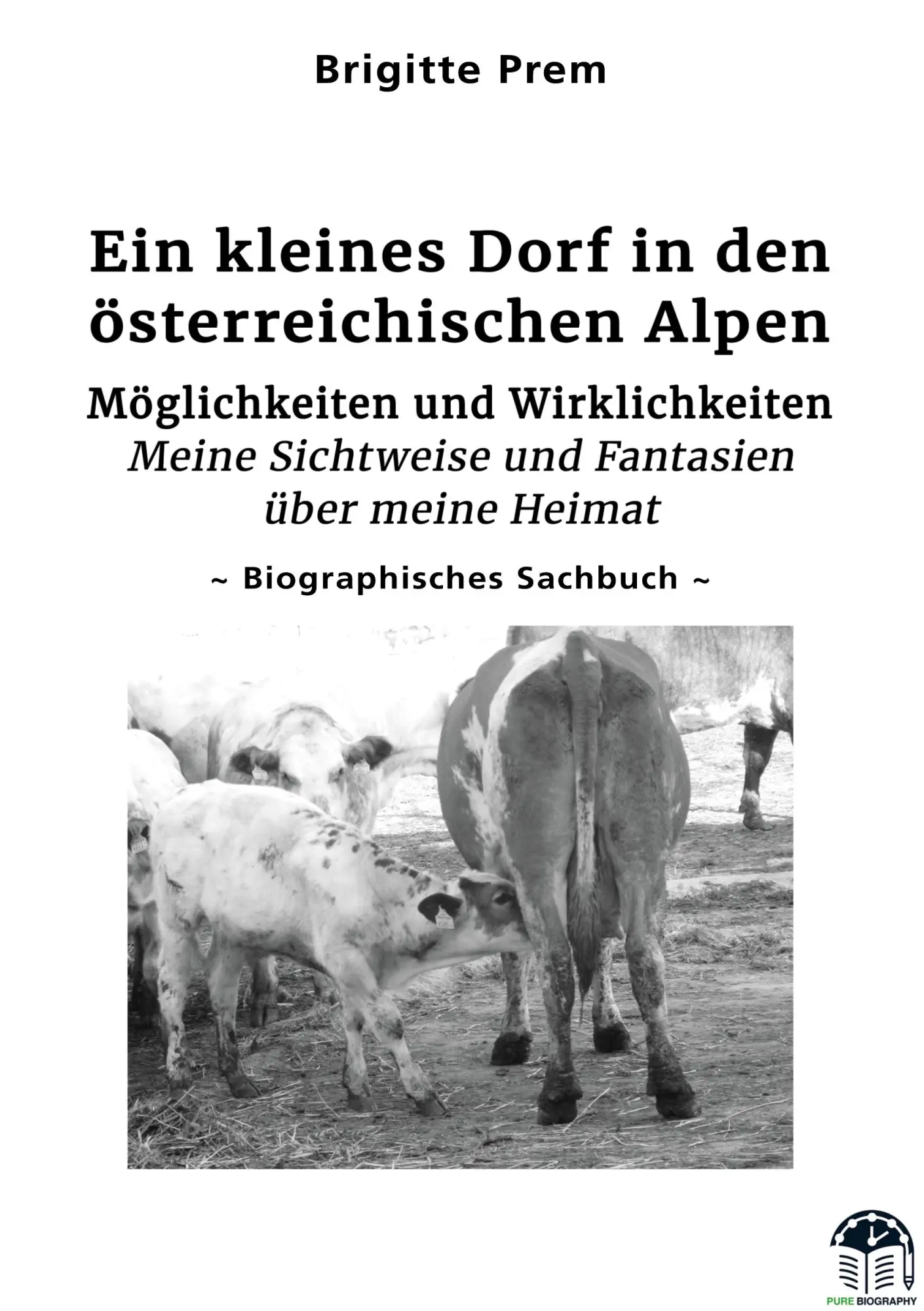 Cover: 9783389134856 | Ein kleines Dorf in den österreichischen Alpen | Brigitte Prem | Buch