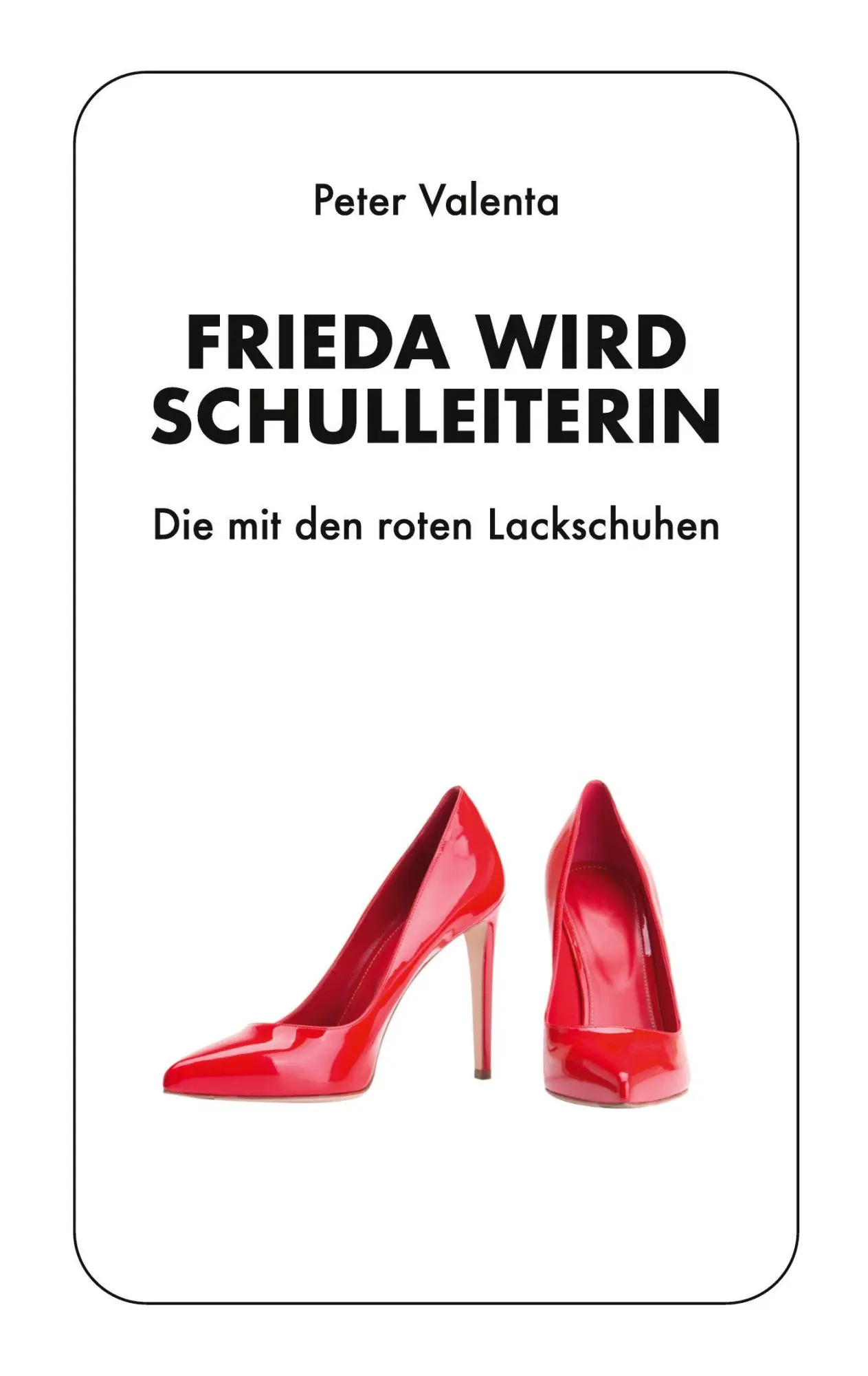 Cover: 9783819264856 | Frieda wird Schulleiterin | Die mit den roten Lackschuhen | Valenta