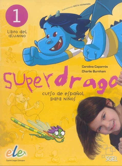 Cover: 9788497784856 | Superdrago 1 - Libro del alumno | Carolina Caparros (u. a.) | Buch