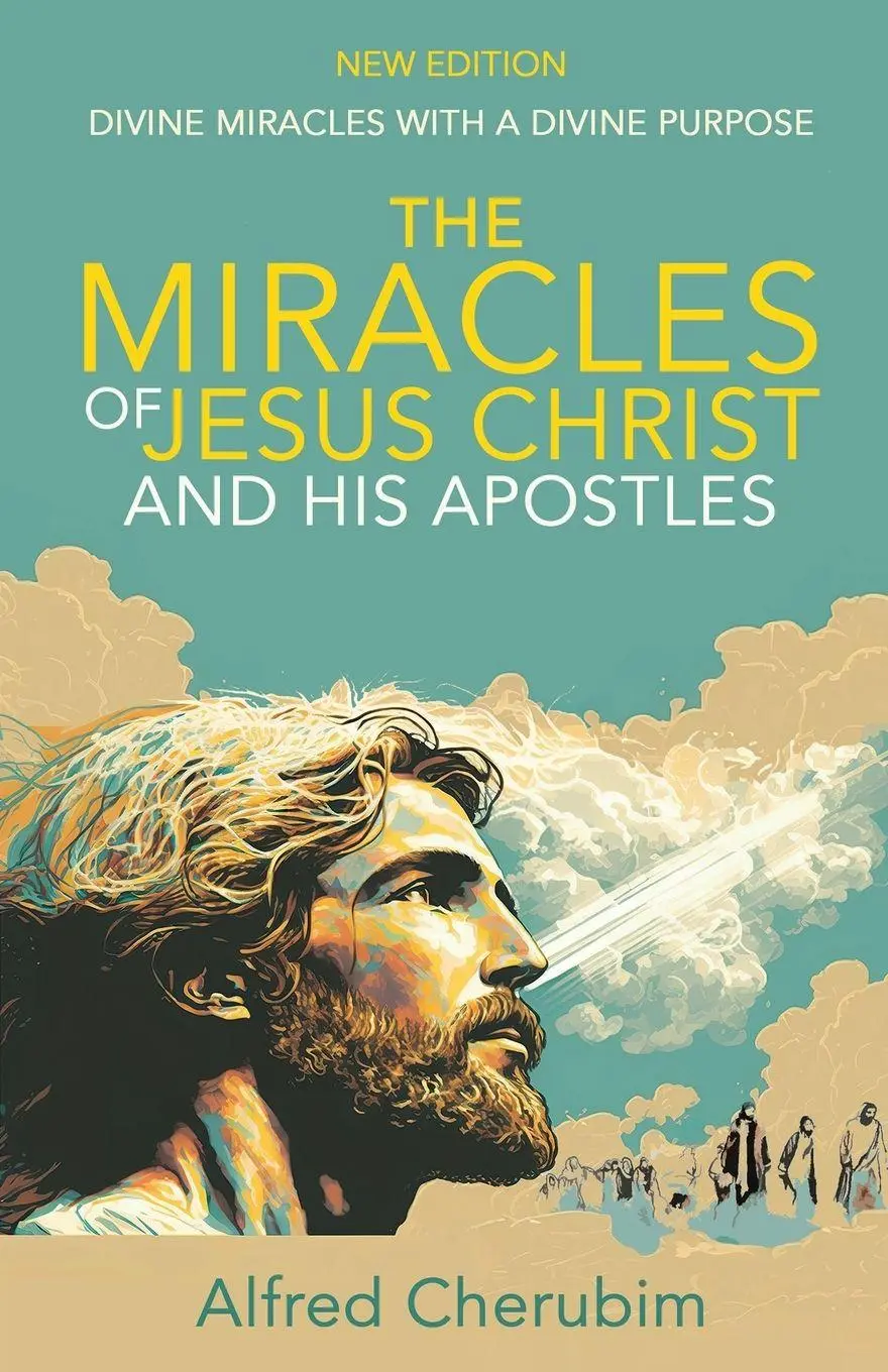 Cover: 9781961614956 | The Miracles of Jesus Christ and His Apostles | Alfred Cherubim | Buch