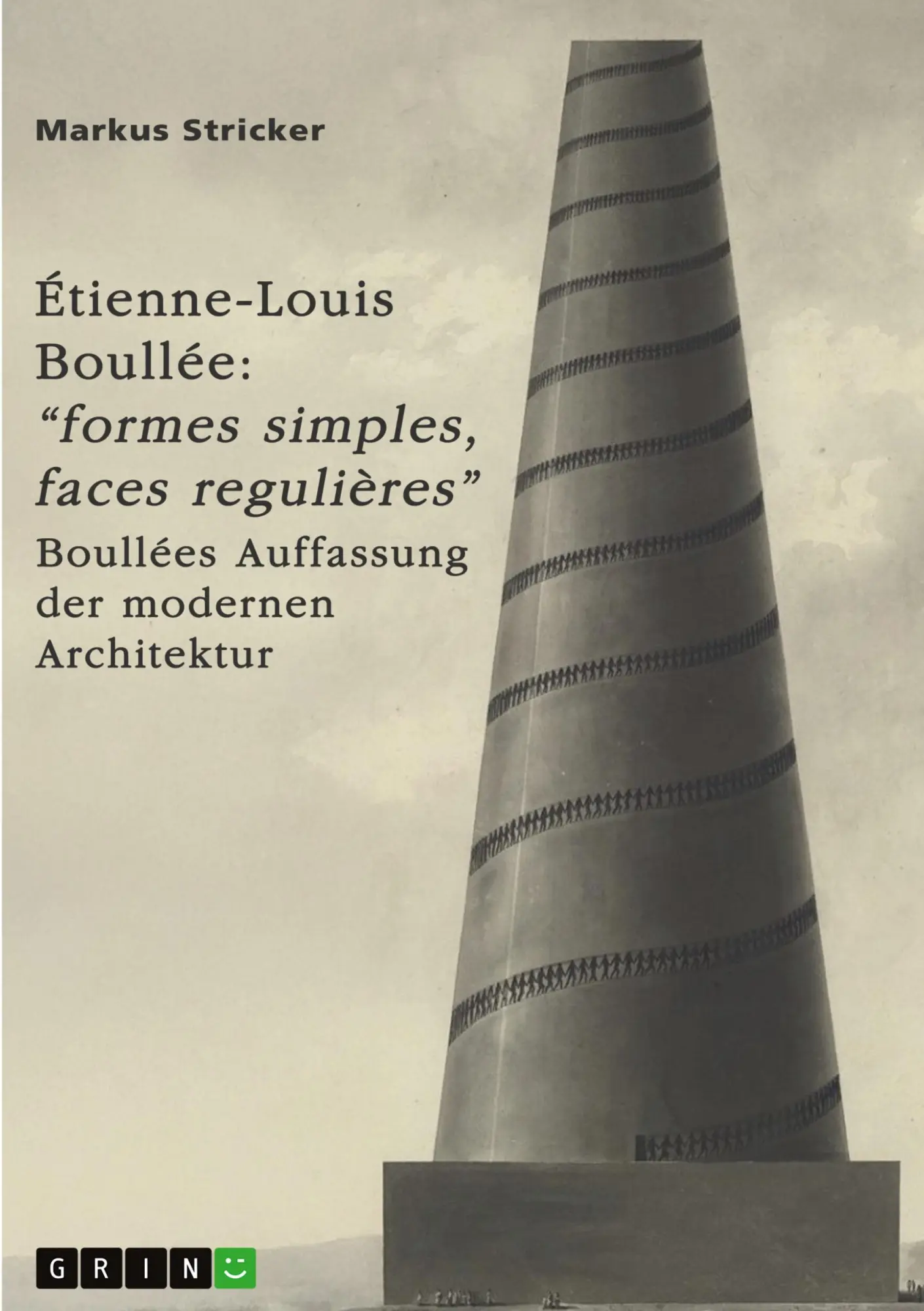 Étienne-Louis Boullée (1728-1799). "Formes simples, faces regulières"