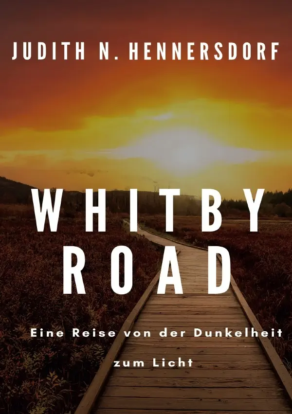 Cover: 9783565344956 | Whitby Road: Eine Reise von der Dunkelheit zum Licht | DE | Buch