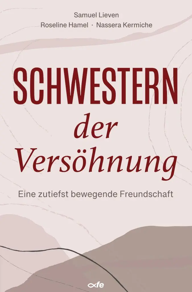 Cover: 9783863574956 | Schwestern der Versöhnung | Eine zutiefst bewegende Freundschaft
