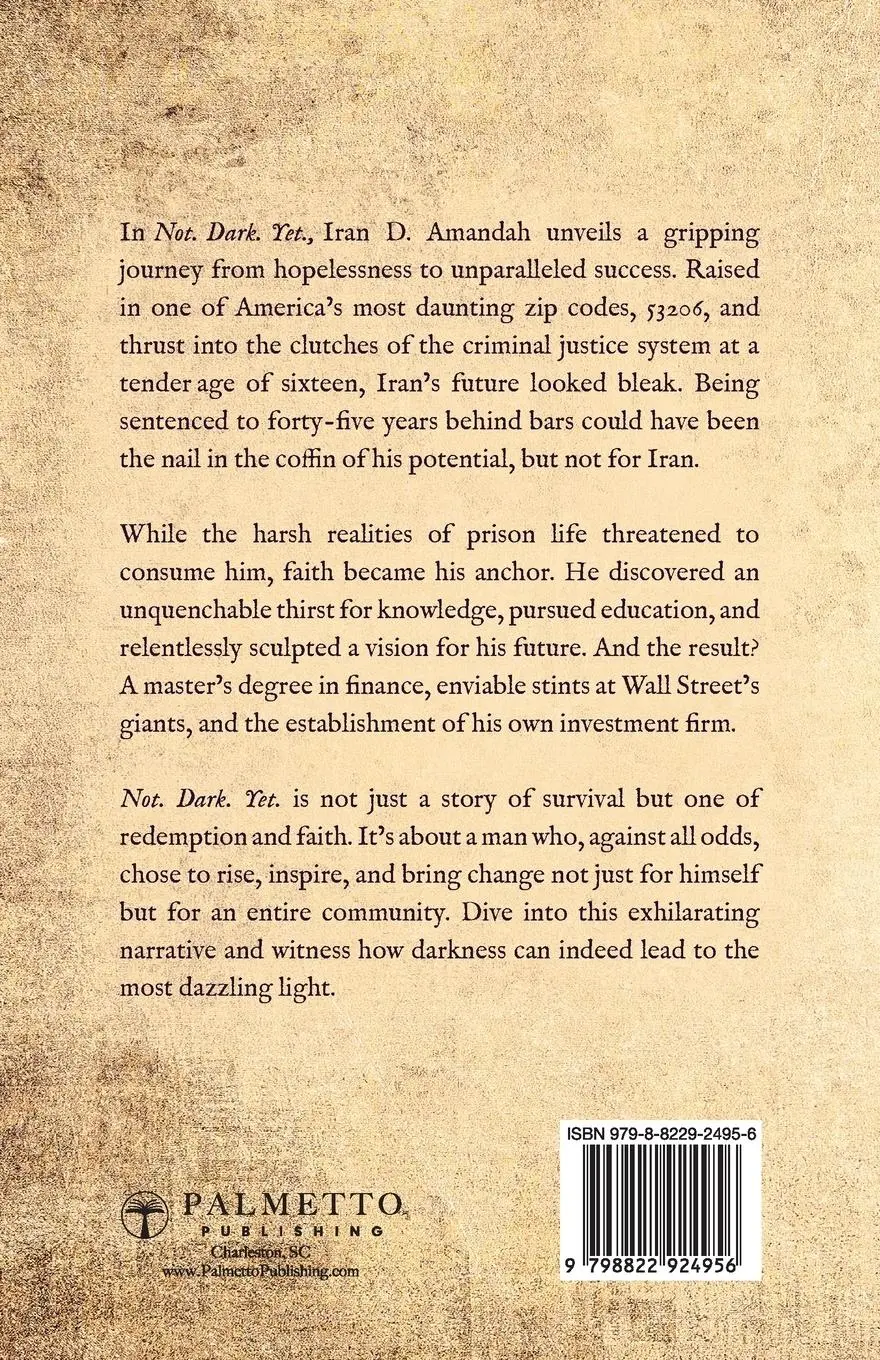 Rückseite: 9798822924956 | Not. Dark. Yet. | Faith, Redemption, and the Power of Second Chances