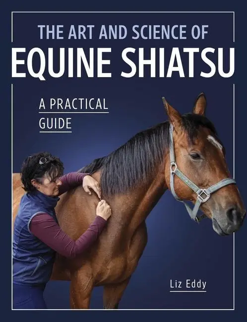 Cover: 9780719835056 | The Art and Science of Equine Shiatsu | A practical guide | Liz Eddy