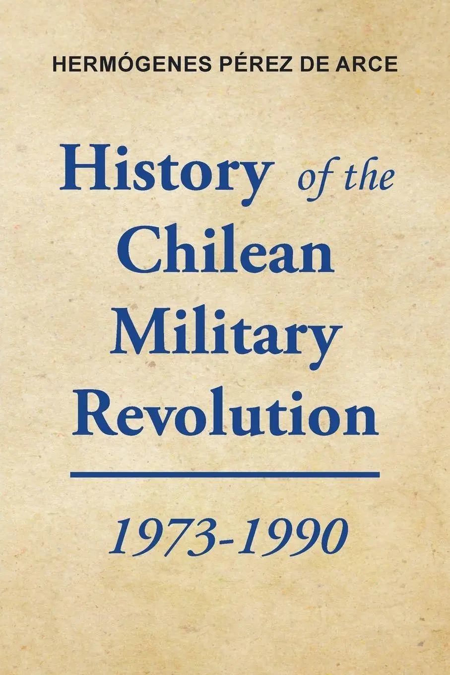 Cover: 9781662455056 | History of the Chilean Military Revolution | 1973-1990 | Arce | Buch