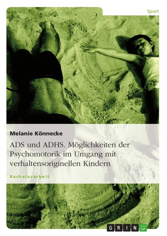 Cover: 9783638735056 | ADS und ADHS. Möglichkeiten der Psychomotorik im Umgang mit...