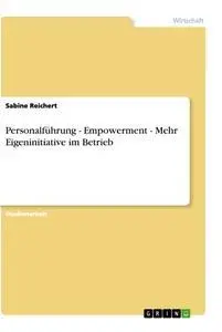 Cover: 9783640235056 | Personalführung - Empowerment - Mehr Eigeninitiative im Betrieb | Buch