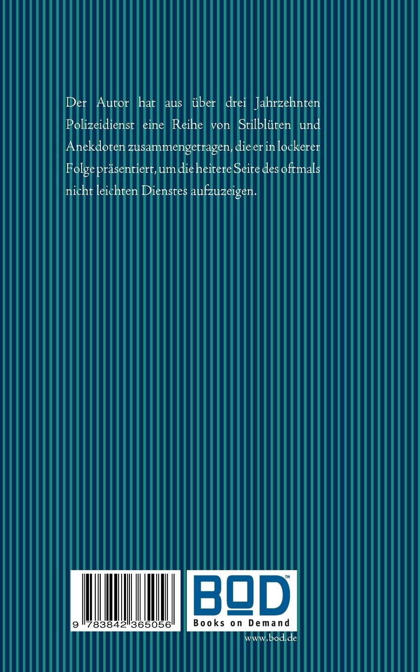 Rückseite: 9783842365056 | Sti(e)lblüten und Anekdoten aus dem polizeilichen Alltag | Tesch