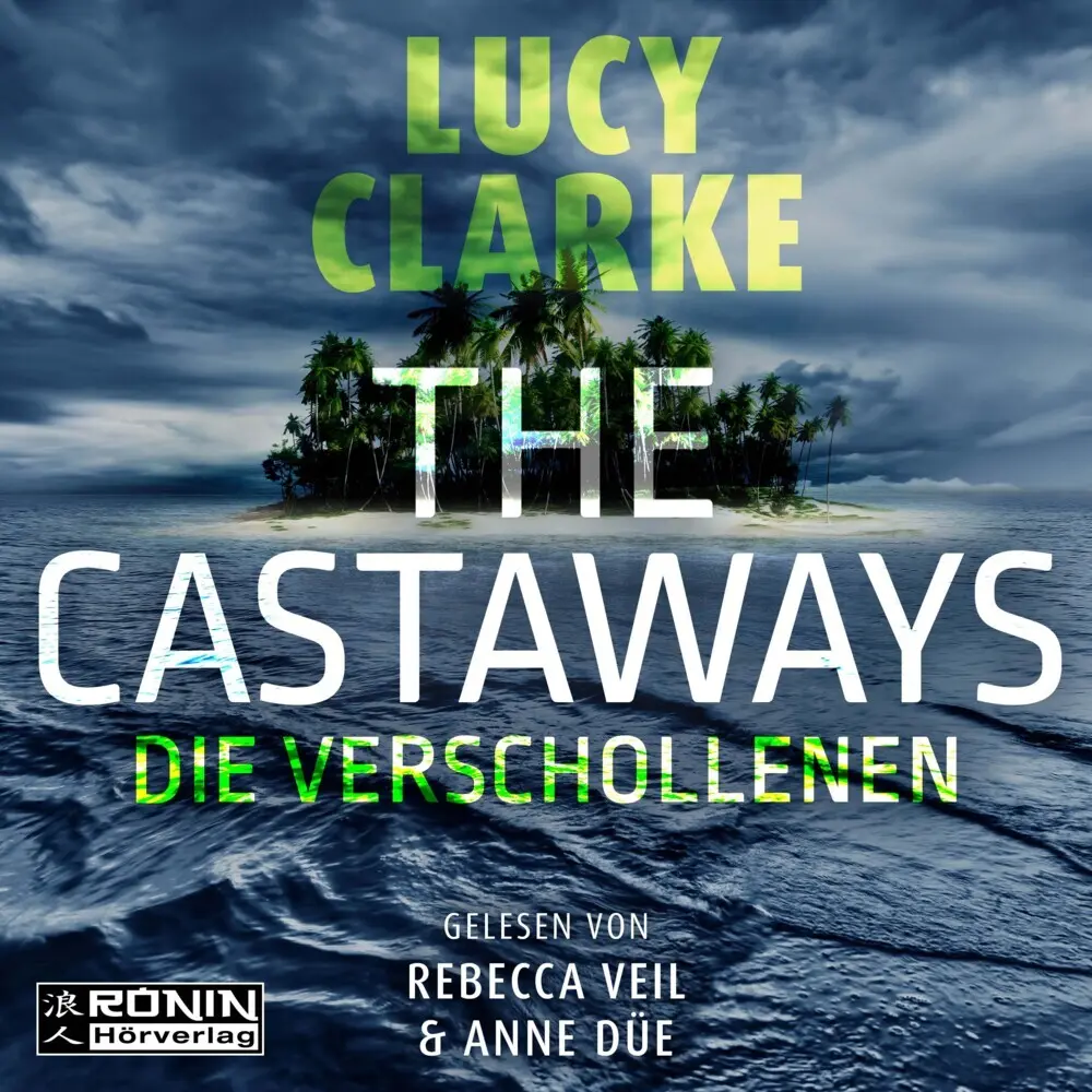 Cover: 9783961545056 | The Castaways | Die Verschollenen | Lucy Clarke | Audio-CD | JEWELCASE