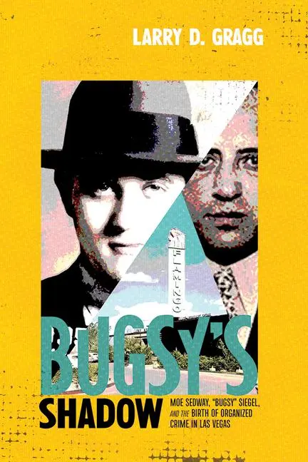 Cover: 9780826365156 | Bugsy's Shadow | Larry D Gragg | Buch | Einband - fest (Hardcover)