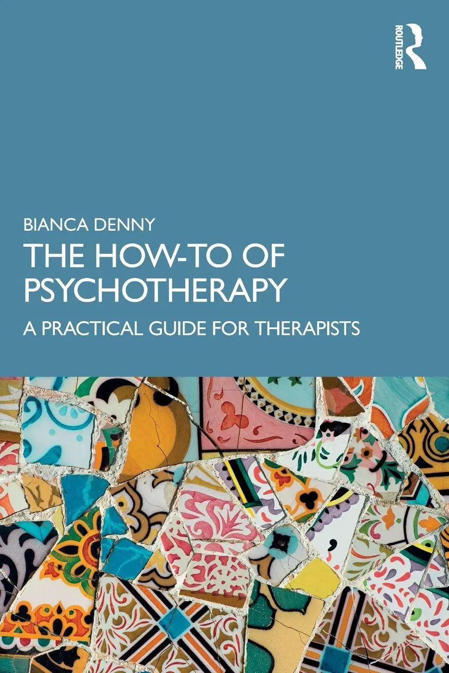 Cover: 9781032875156 | The How-To of Psychotherapy | A Practical Guide for Therapists | Denny