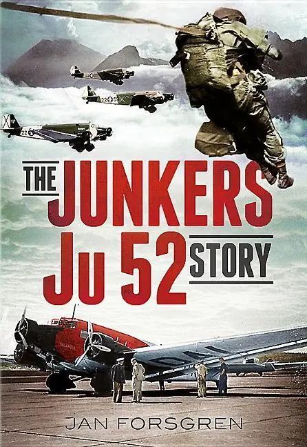 Cover: 9781781555156 | The Junkers Ju 52 Story | Jan Forsgren | Buch | Gebunden | Englisch