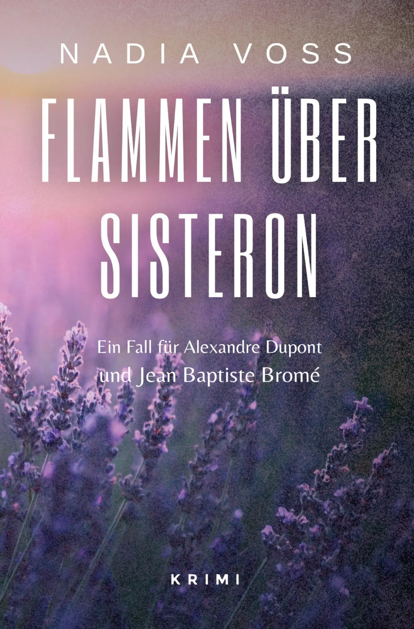 Cover: 9783759295156 | Flammen über Sisteron | Nadia Voß | Taschenbuch | 324 S. | Deutsch