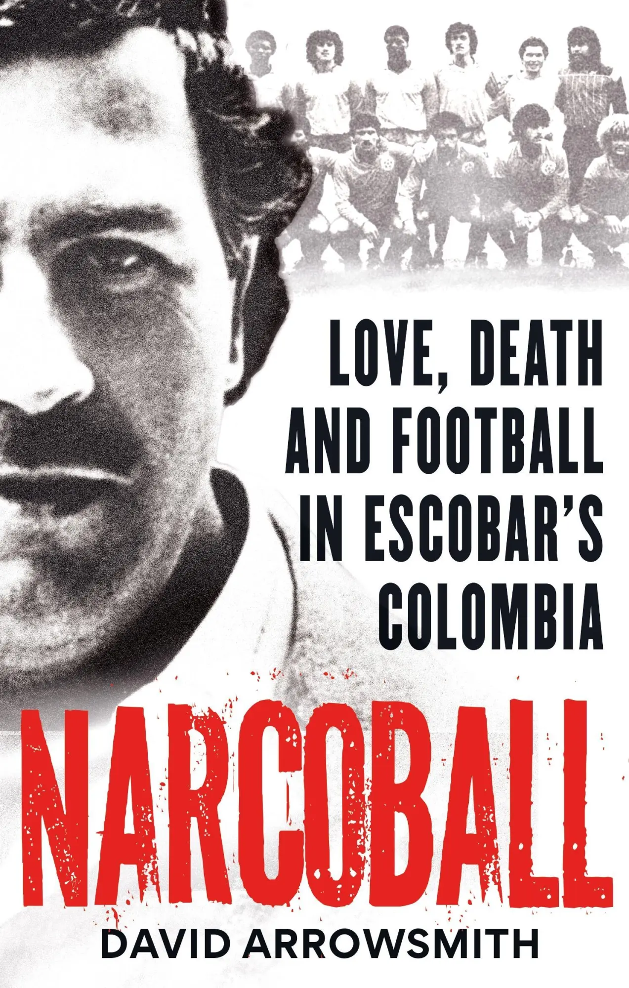 Cover: 9781788405256 | Narcoball | Love, Death and Football in Escobar's Colombia | Buch