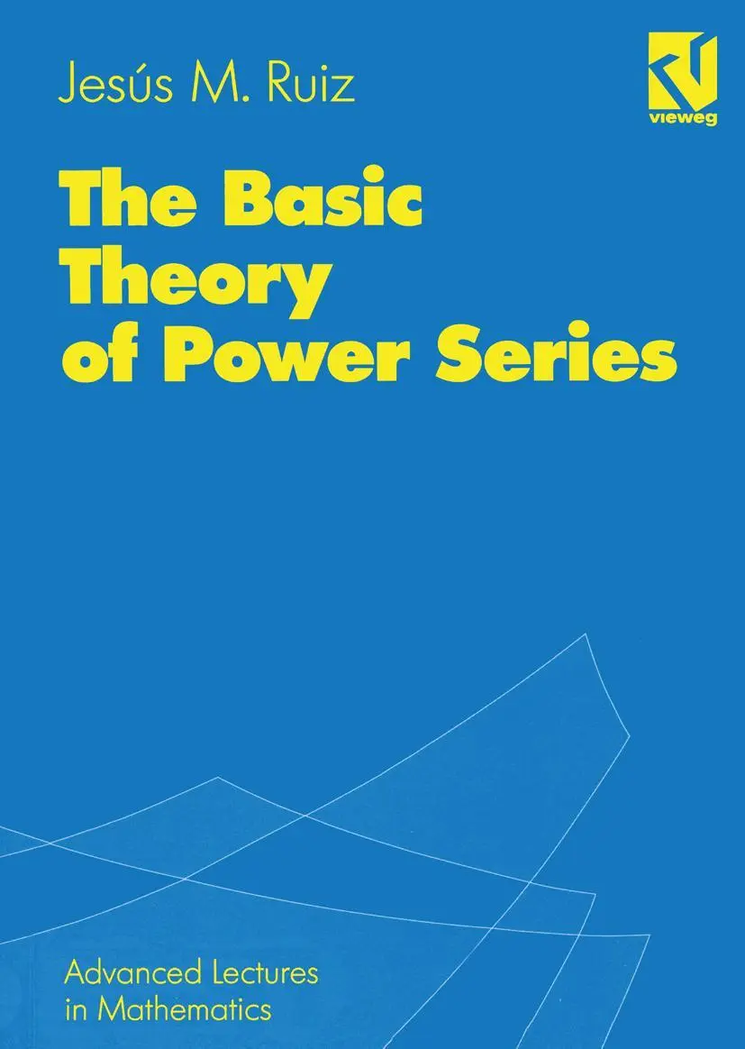 Cover: 9783528065256 | The Basic Theory of Power Series | Jesús M. Ruiz | Taschenbuch | x Cover: 9783528065256 | The Basic Theory of Power Series | Jesús M. Ruiz | Taschenbuch | x