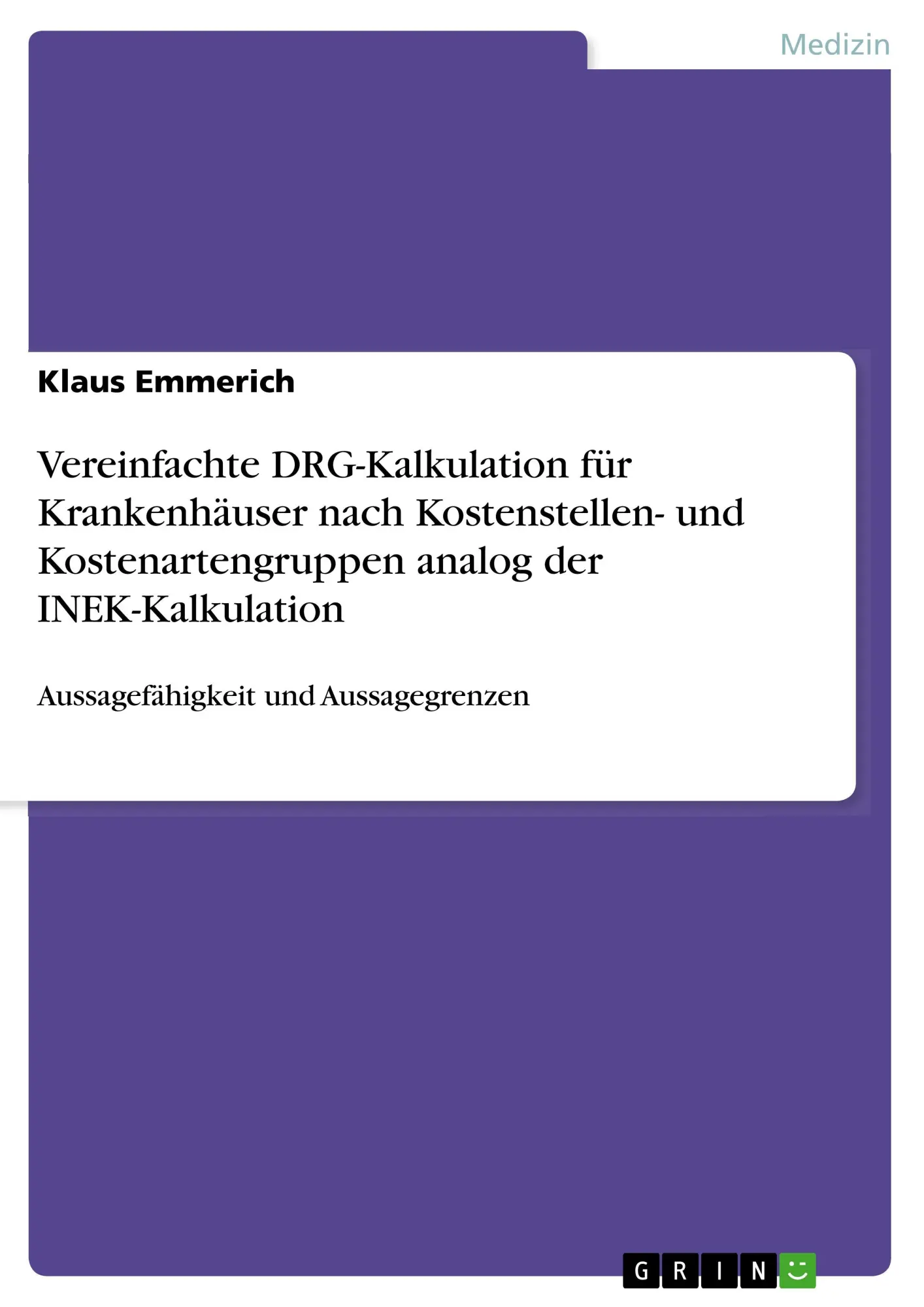 Cover: 9783668655256 | Vereinfachte DRG-Kalkulation für Krankenhäuser nach Kostenstellen-...