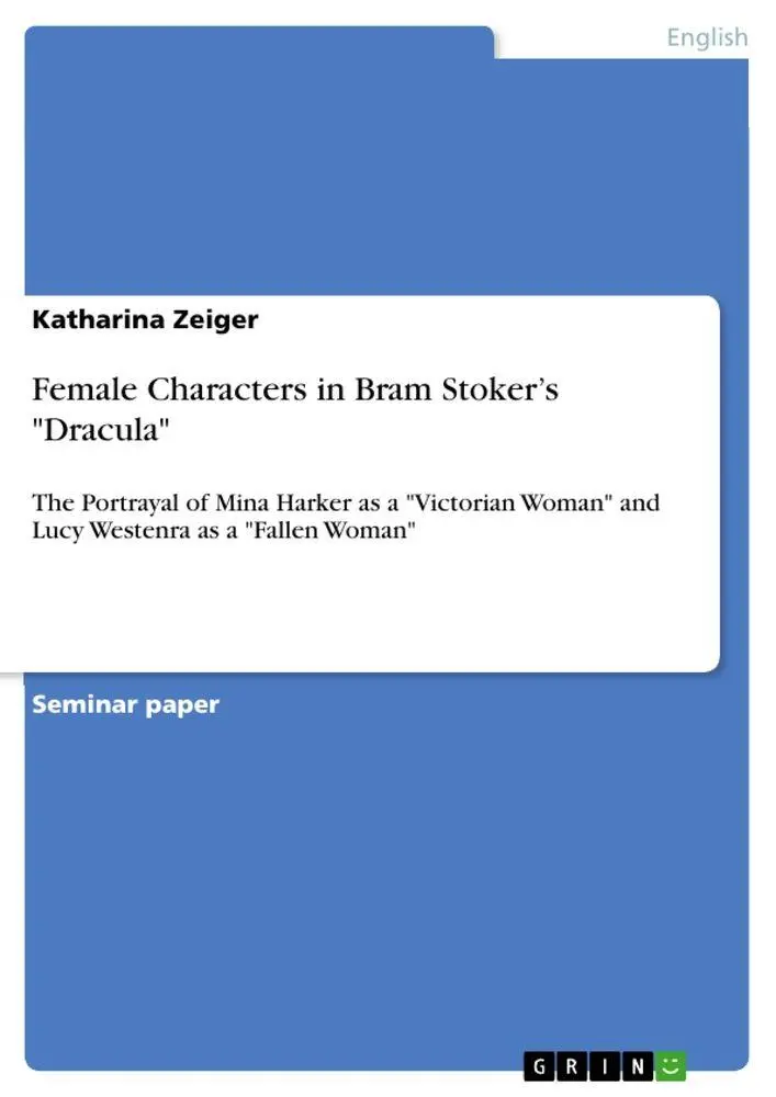 Cover: 9783668895256 | Female Characters in Bram Stoker's "Dracula" | Katharina Zeiger | Buch