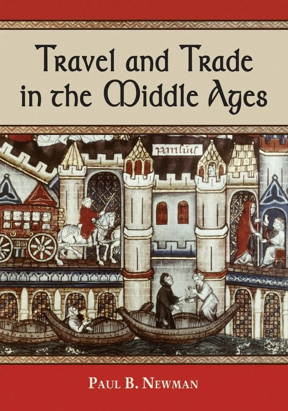 Cover: 9780786445356 | Travel and Trade in the Middle Ages | Paul B. Newman | Taschenbuch