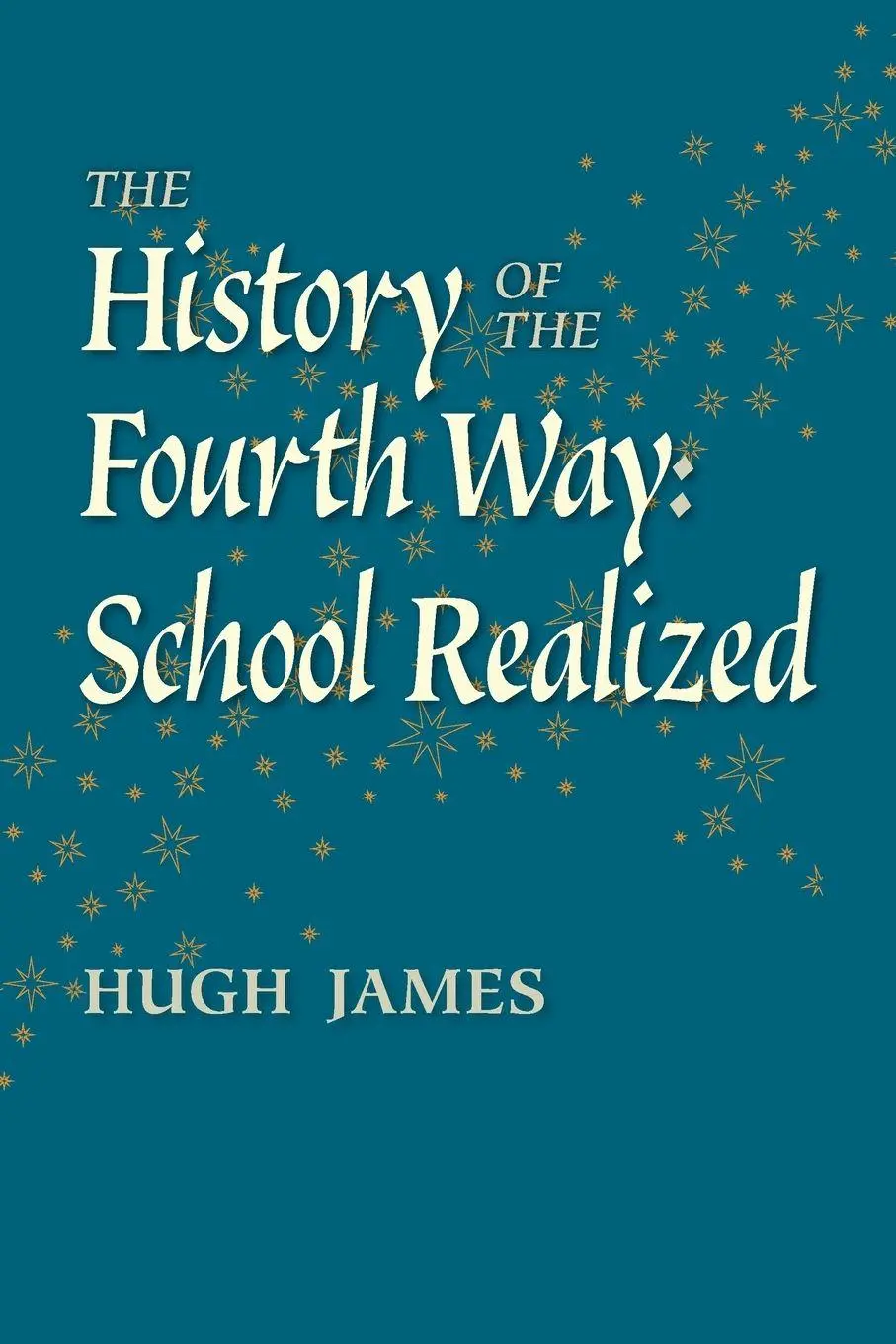 Cover: 9781733565356 | The History of the Fourth Way | School Realized | Hugh James | Buch